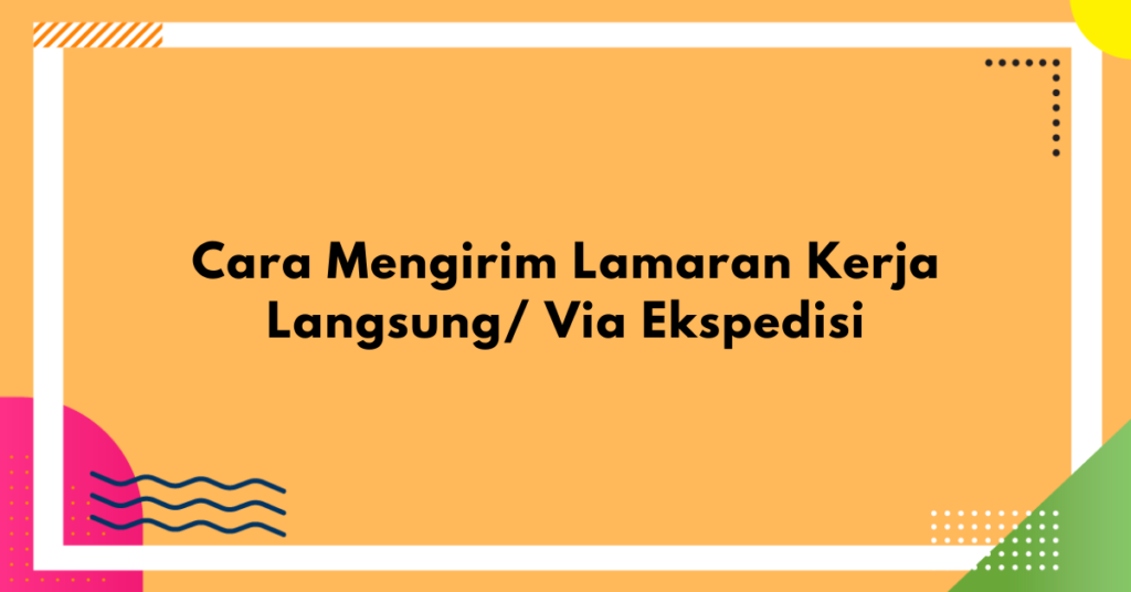 Contoh Surat Lamaran Kerja Yang Baik Dan Benar Jne