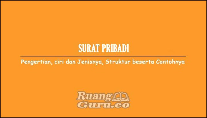 Ciri Umum Surat Dinas Dan Surat Pribadi Contoh Pengertian Struktur