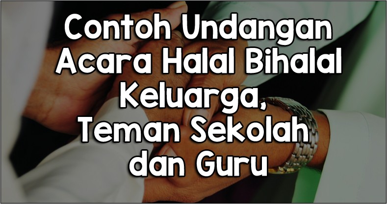 Contoh Surat Undangan Halal Bihalal Idul Fitri Sekolah